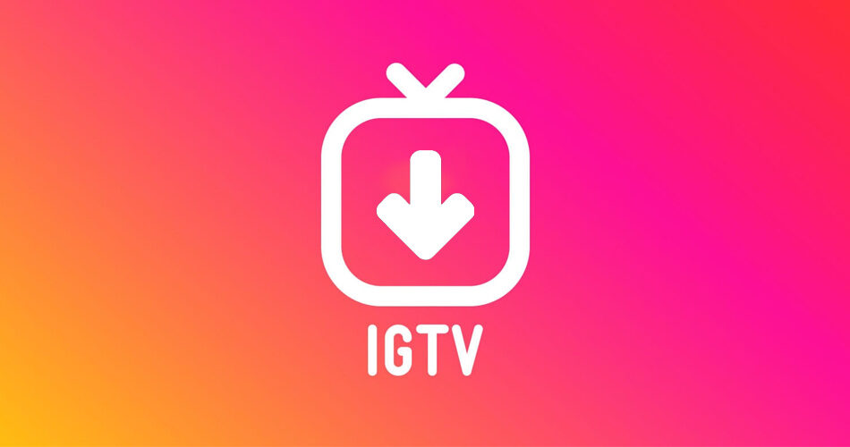چگونه ویدیوهای IGTV اینستاگرام را دانلود و ذخیره‌ کنیم